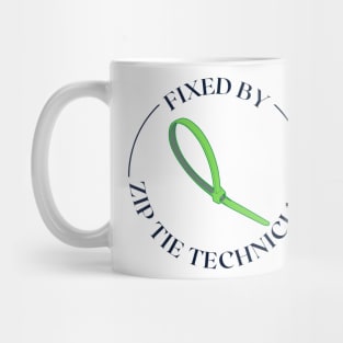 Fixed By Zip Tie Technician Mug